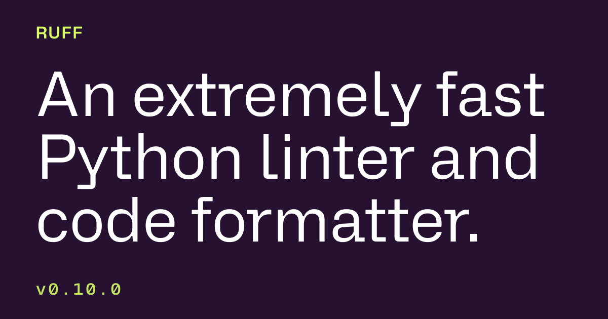 As a reminder: Ruff is an extremely fast Python linter and formatter, written in Rust. Ruff can be used to replace Black, Flake8 (plus dozens of plugi